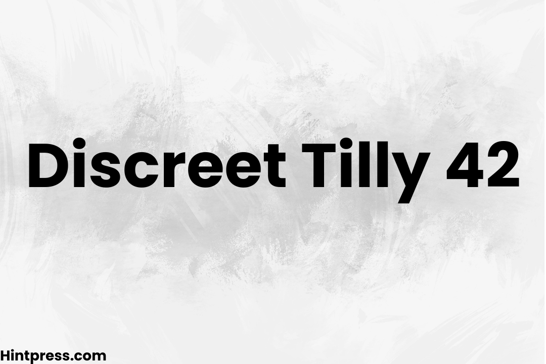 Discreet Tilly 42